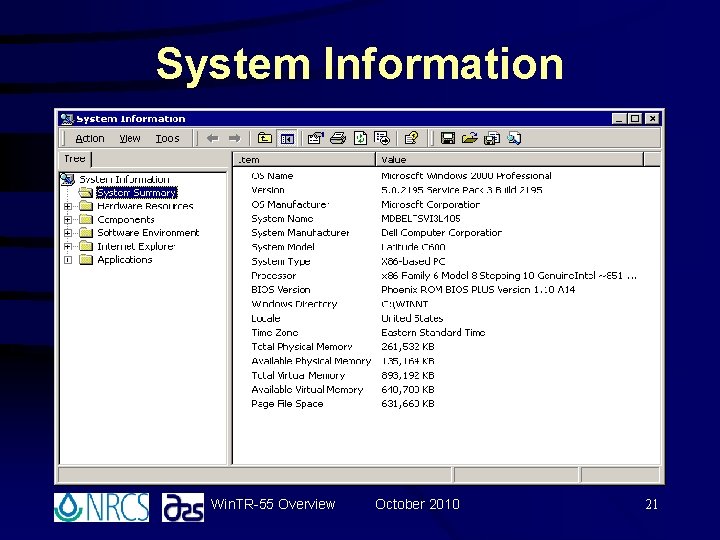 System Information Win. TR-55 Overview October 2010 21 System Information Win. TR-55 Overview October 2010 21