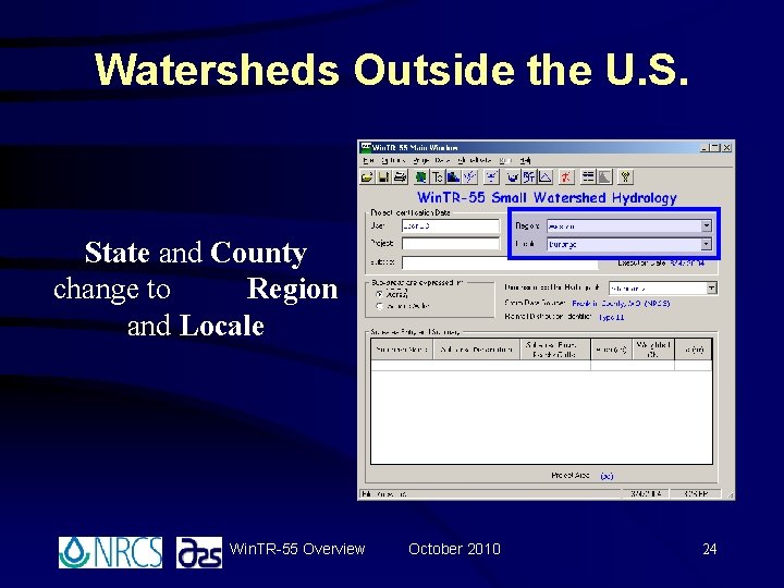 Watersheds Outside the U. S. State and County change to Region and Locale Win. Watersheds Outside the U. S. State and County change to Region and Locale Win.