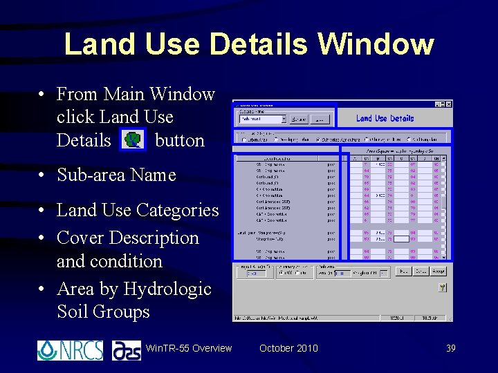 Land Use Details Window • From Main Window click Land Use Details button • Land Use Details Window • From Main Window click Land Use Details button •