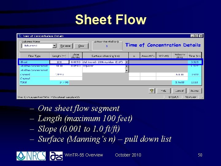 Sheet Flow – – One sheet flow segment Length (maximum 100 feet) Slope (0. Sheet Flow – – One sheet flow segment Length (maximum 100 feet) Slope (0.