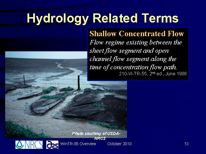 Hydrology Related Terms Shallow Concentrated Flow regime existing between the sheet flow segment and Hydrology Related Terms Shallow Concentrated Flow regime existing between the sheet flow segment and