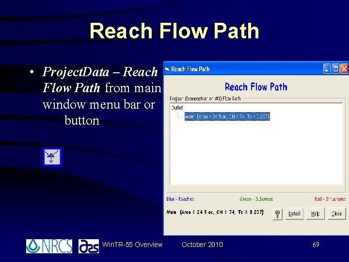 Reach Flow Path • Project. Data – Reach Flow Path from main window menu Reach Flow Path • Project. Data – Reach Flow Path from main window menu