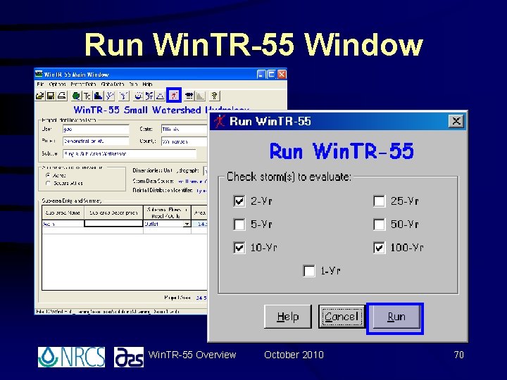 Run Win. TR-55 Window Win. TR-55 Overview October 2010 70 Run Win. TR-55 Window Win. TR-55 Overview October 2010 70