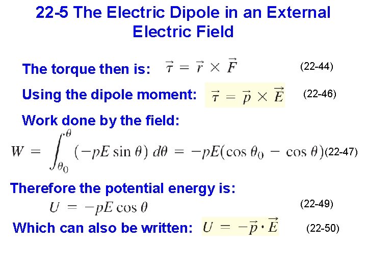 22 -5 The Electric Dipole in an External Electric Field The torque then is: