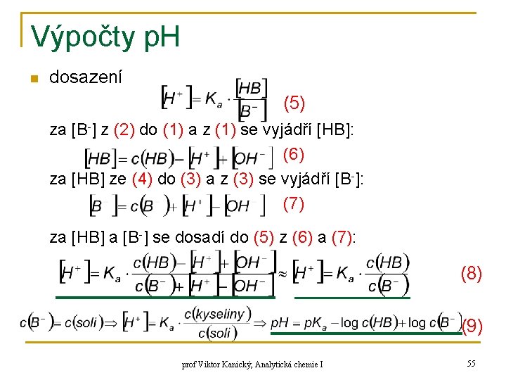 Výpočty p. H n dosazení (5) za [B-] z (2) do (1) a z