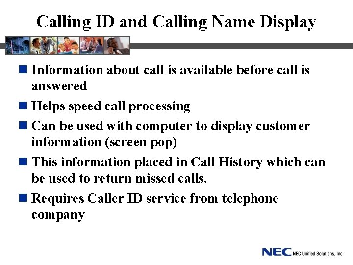 Calling ID and Calling Name Display n Information about call is available before call