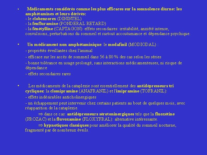  • Médicaments considérés comme les plus efficaces sur la somnolence diurne: les amphétamines