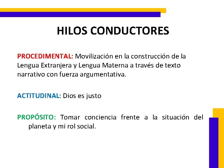 HILOS CONDUCTORES PROCEDIMENTAL: Movilización en la construcción de la Lengua Extranjera y Lengua Materna