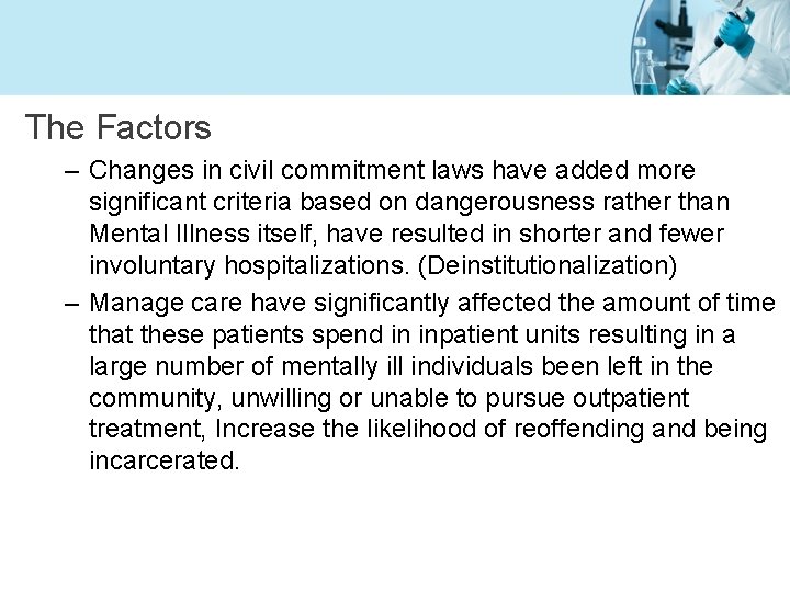 The Factors – Changes in civil commitment laws have added more significant criteria based