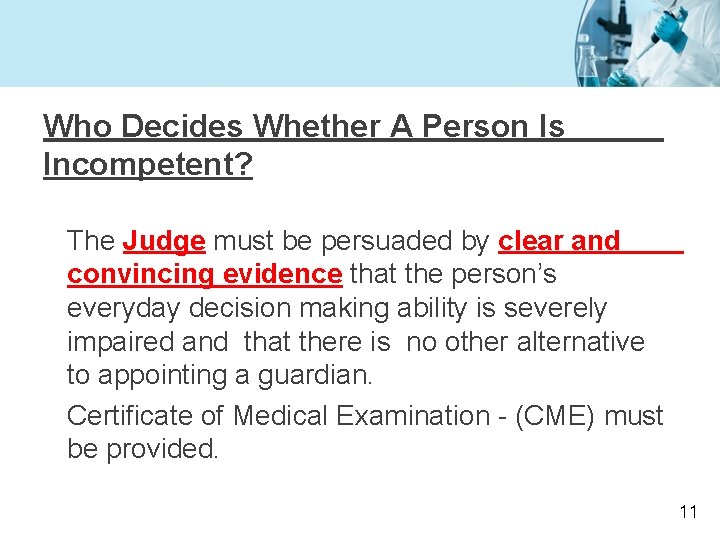 Who Decides Whether A Person Is Incompetent? The Judge must be persuaded by clear