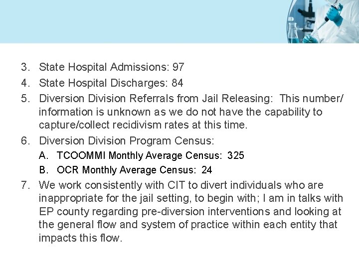 3. State Hospital Admissions: 97 4. State Hospital Discharges: 84 5. Diversion Division Referrals