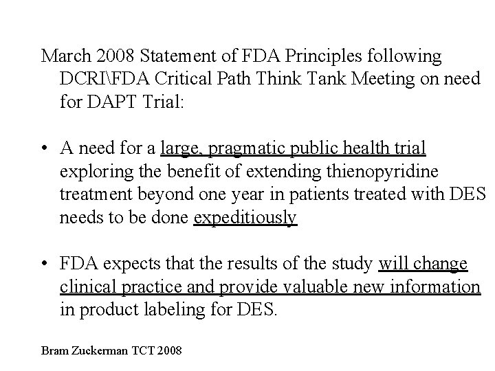 March 2008 Statement of FDA Principles following DCRIFDA Critical Path Think Tank Meeting on