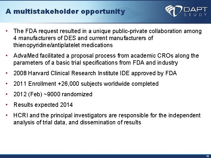 A multistakeholder opportunity • The FDA request resulted in a unique public-private collaboration among