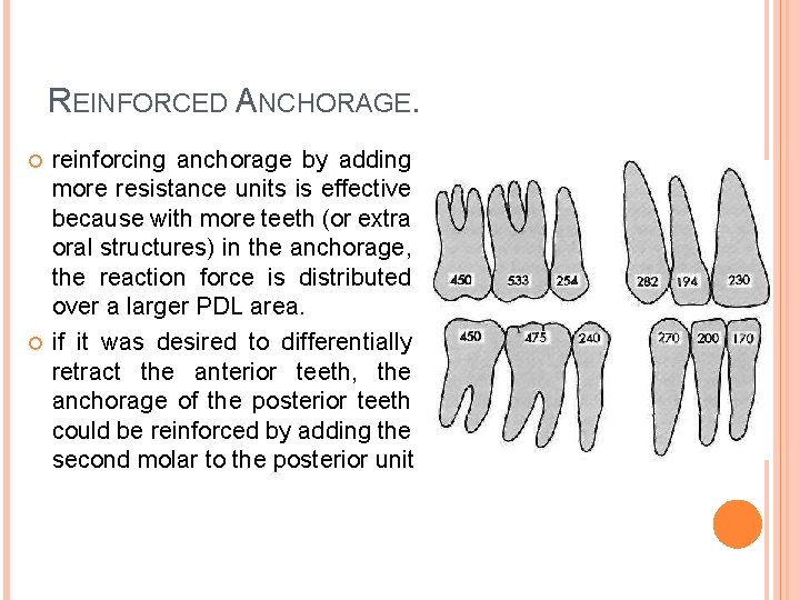 REINFORCED ANCHORAGE. reinforcing anchorage by adding more resistance units is effective because with more