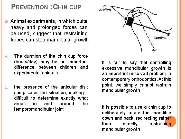PREVENTION : CHIN CUP A. B. Animal experiments, in which quite heavy and prolonged