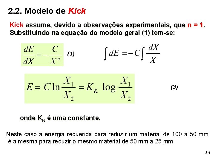 2. 2. Modelo de Kick assume, devido a observações experimentais, que n = 1.