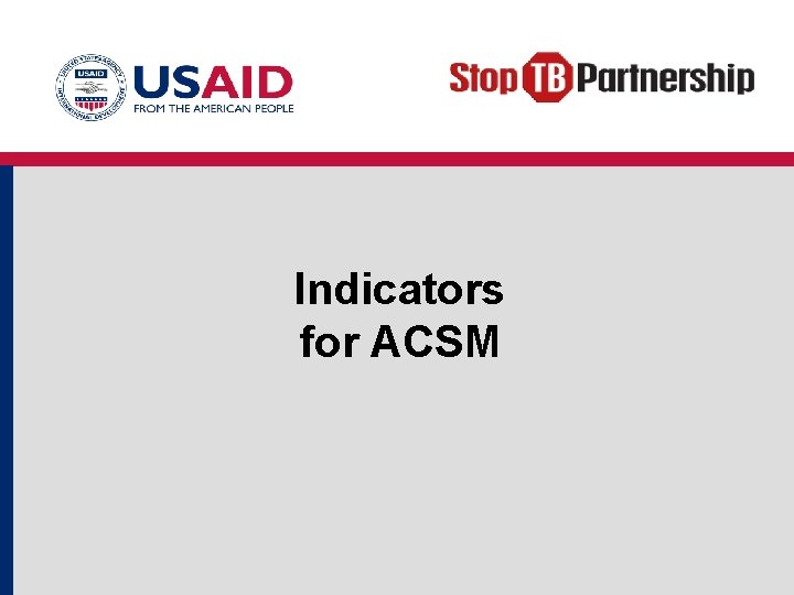 Indicators for ACSM 