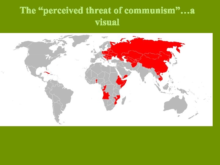 The “perceived threat of communism”…a visual 
