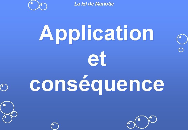 La loi de Mariotte Application et conséquence 