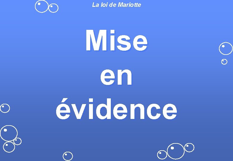 La loi de Mariotte Mise en évidence 