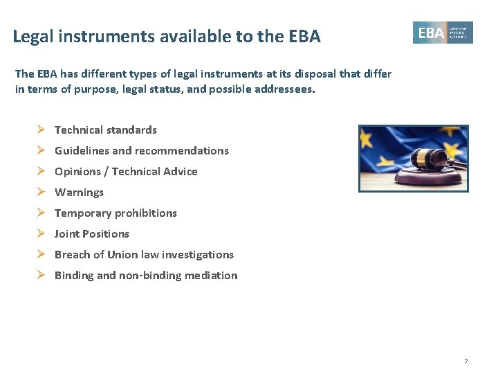 Legal instruments available to the EBA The EBA has different types of legal instruments