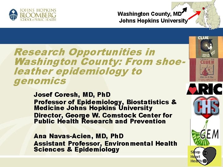 Washington County, MD Johns Hopkins University Research Opportunities in Washington County: From shoeleather epidemiology