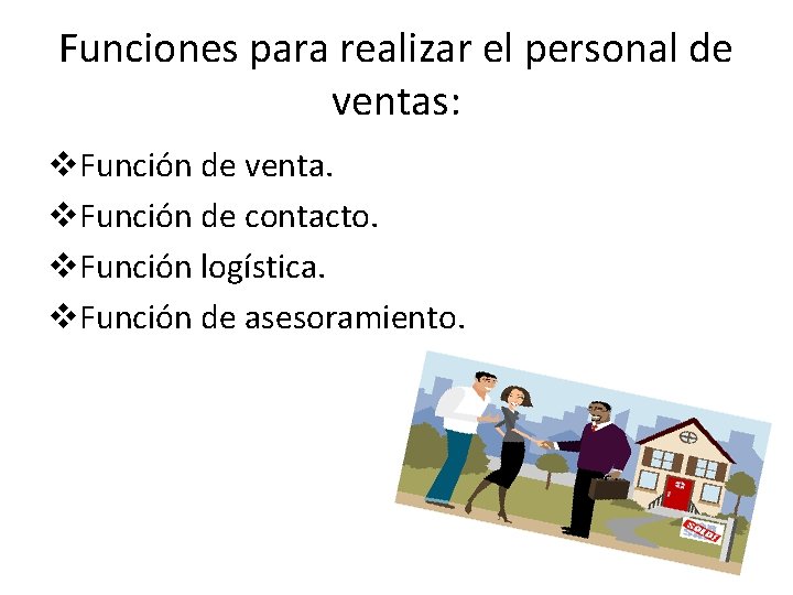 Funciones para realizar el personal de ventas: v. Función de venta. v. Función de