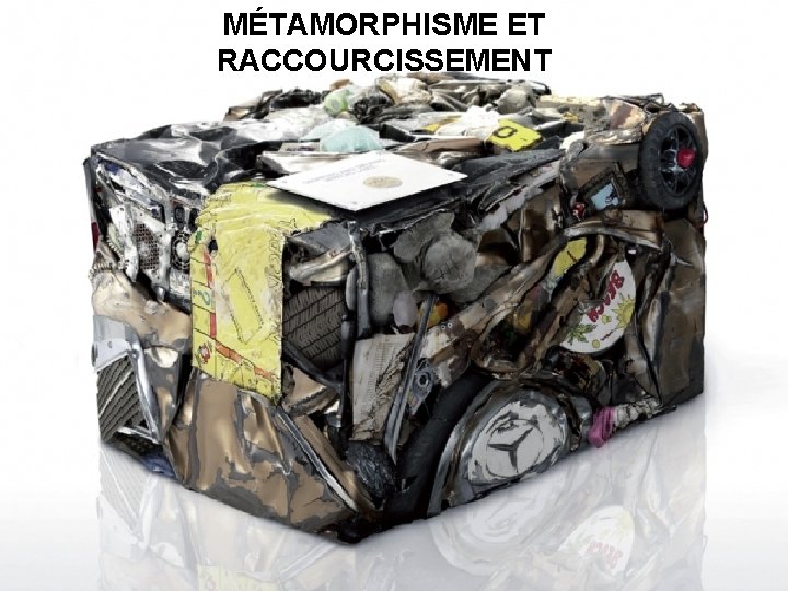 MÉTAMORPHISME ET RACCOURCISSEMENT 