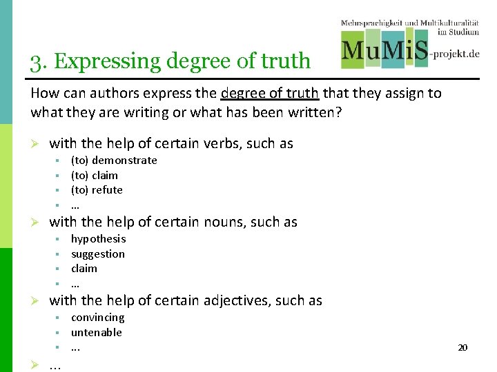 3. Expressing degree of truth How can authors express the degree of truth that 3. Expressing degree of truth How can authors express the degree of truth that