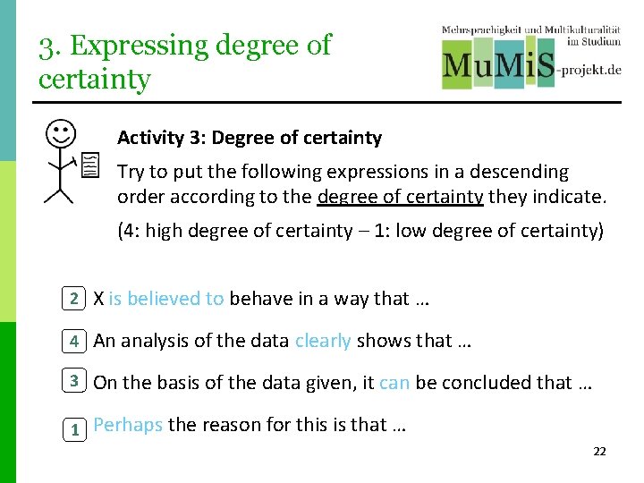 3. Expressing degree of certainty Activity 3: Degree of certainty Try to put the 3. Expressing degree of certainty Activity 3: Degree of certainty Try to put the