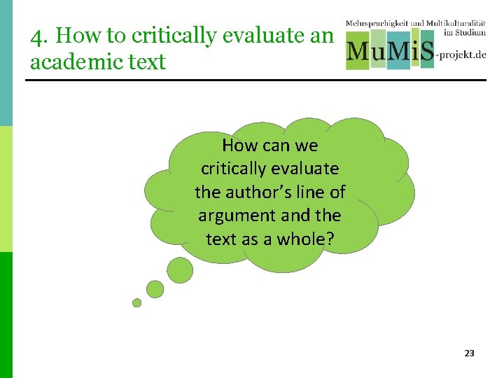 4. How to critically evaluate an academic text How can we critically evaluate the 4. How to critically evaluate an academic text How can we critically evaluate the