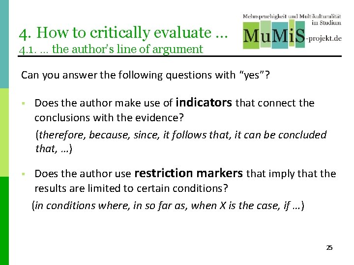 4. How to critically evaluate … 4. 1. … the author’s line of argument 4. How to critically evaluate … 4. 1. … the author’s line of argument