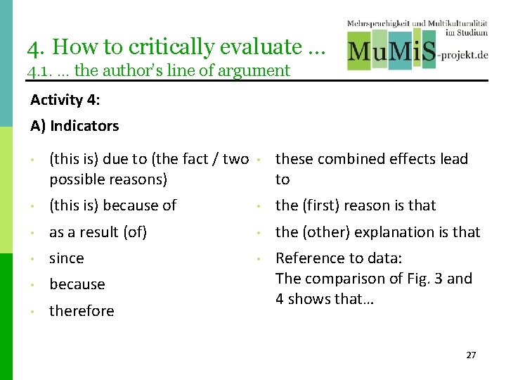 4. How to critically evaluate … 4. 1. … the author’s line of argument 4. How to critically evaluate … 4. 1. … the author’s line of argument