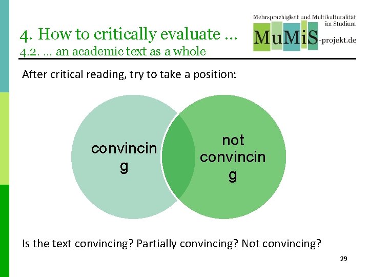 4. How to critically evaluate … 4. 2. … an academic text as a 4. How to critically evaluate … 4. 2. … an academic text as a
