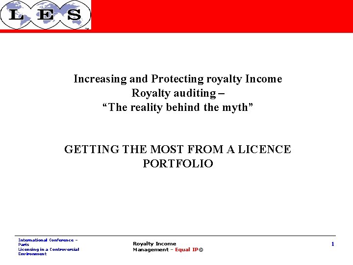 Increasing and Protecting royalty Income Royalty auditing – “The reality behind the myth” GETTING
