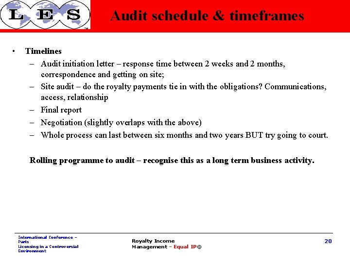 Audit schedule & timeframes • Timelines – Audit initiation letter – response time between