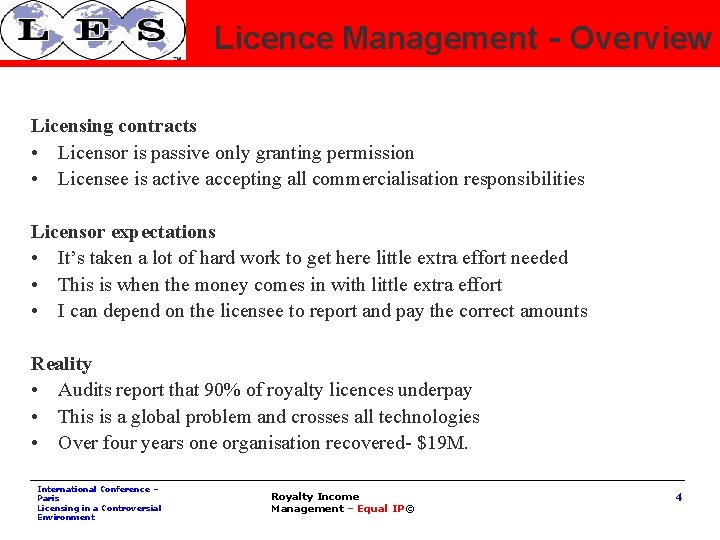 Licence Management - Overview Licensing contracts • Licensor is passive only granting permission •