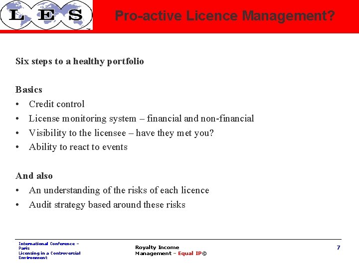 Pro-active Licence Management? Six steps to a healthy portfolio Basics • Credit control •