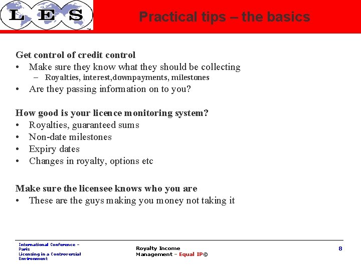 Practical tips – the basics Get control of credit control • Make sure they