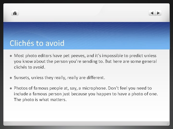 Clichés to avoid l Most photo editors have pet peeves, and it’s impossible to