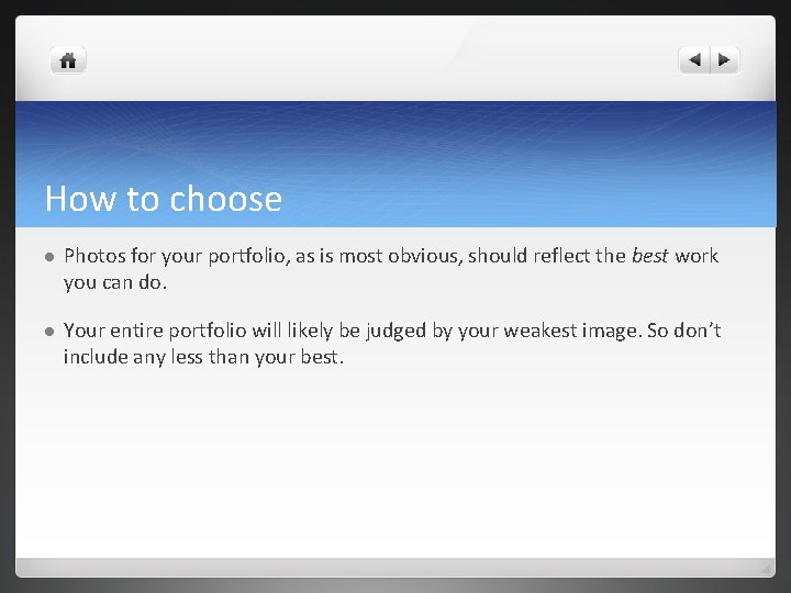 How to choose l Photos for your portfolio, as is most obvious, should reflect