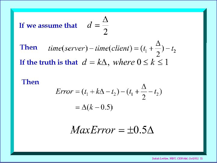 If we assume that Then If the truth is that Then Judah Levine, NIST,