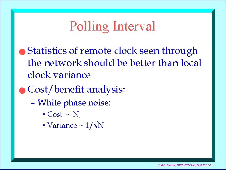 Polling Interval Statistics of remote clock seen through the network should be better than