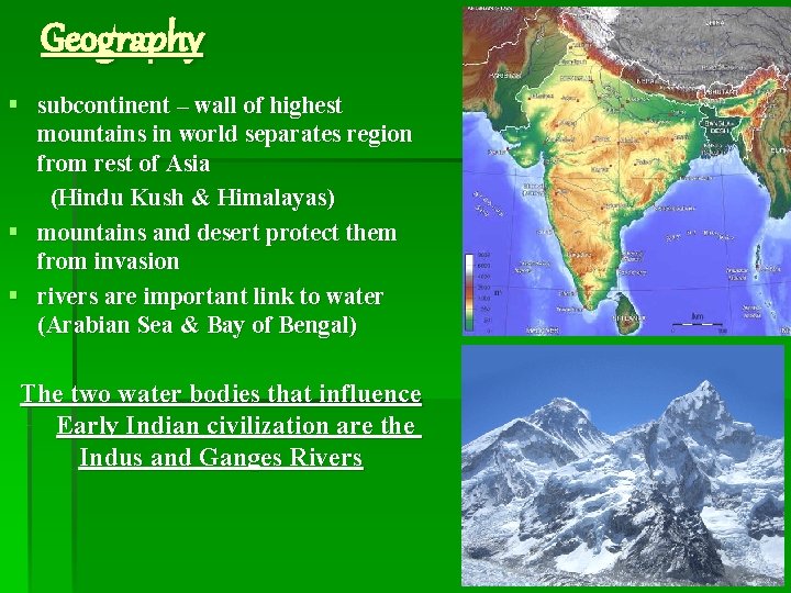Geography § subcontinent – wall of highest mountains in world separates region from rest