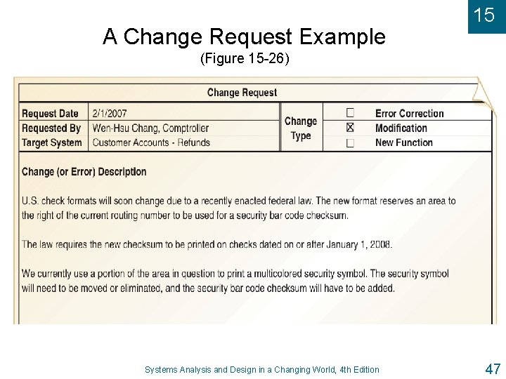 A Change Request Example 15 (Figure 15 -26) Systems Analysis and Design in a