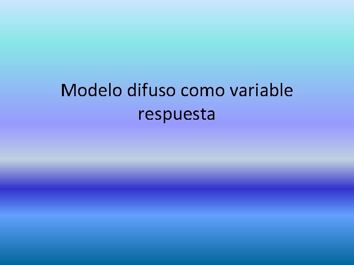 Modelo difuso como variable respuesta 
