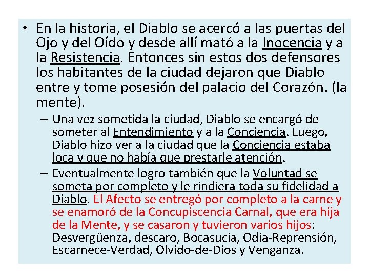  • En la historia, el Diablo se acercó a las puertas del Ojo
