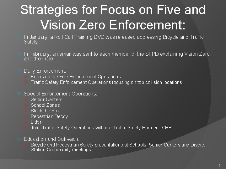 Strategies for Focus on Five and Vision Zero Enforcement: v In January, a Roll