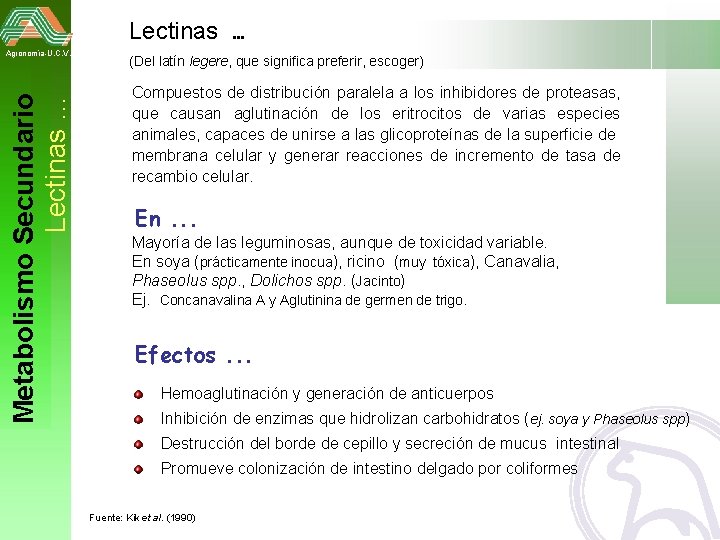 Lectinas. . . Metabolismo Secundario Lectinas … Agronomía-U. C. V. (Del latín legere, que