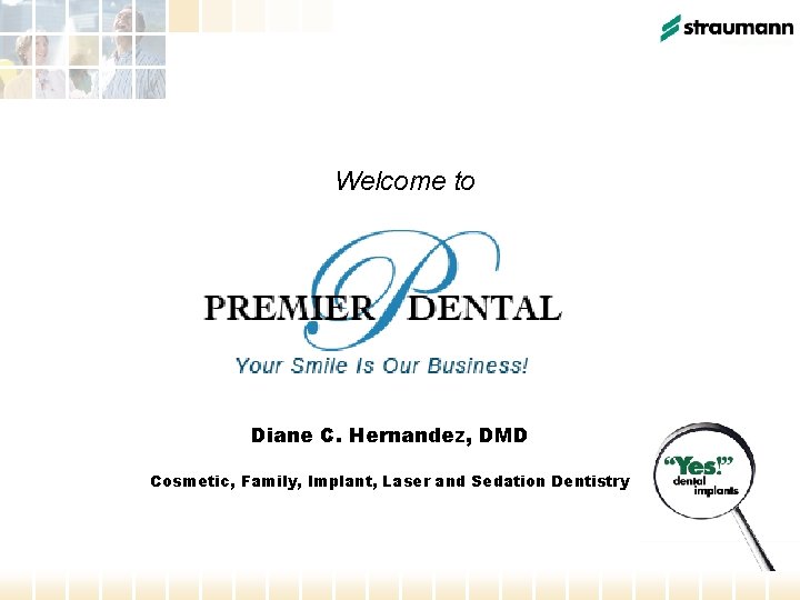 Welcome to Diane C. Hernandez, DMD Cosmetic, Family, Implant, Laser and Sedation Dentistry 